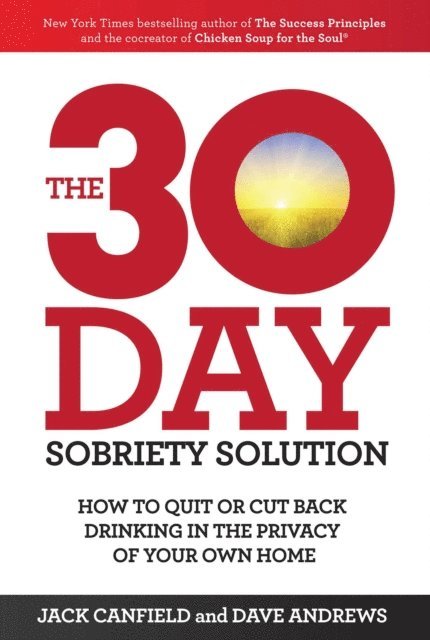 Dave Andrews, Jack Canfield - 30-Day Sobriety Solution, E-bok. Tillgänglighet: Lägg i varukorg