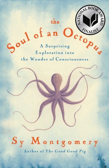 Sy Montgomery - Soul of an Octopus, E-bok