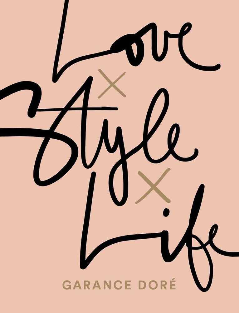 Garance Doré - Love x Style x Life, E-bok. Tillgänglighet: Lägg i varukorg