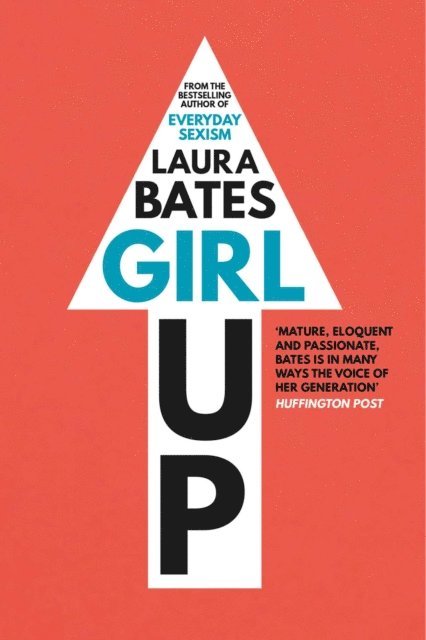 Laura Bates - Girl Up, E-bok