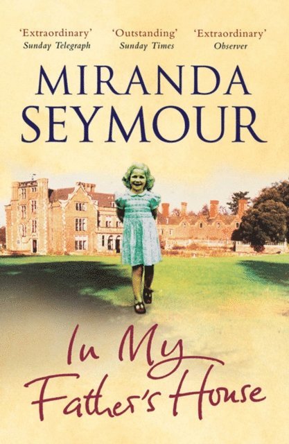 Miranda Seymour - In My Father's House, E-bok