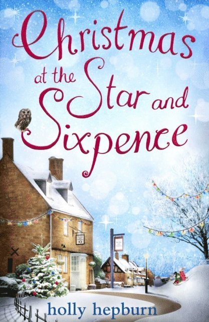 Holly Hepburn - Christmas at the Star and Sixpence, E-bok