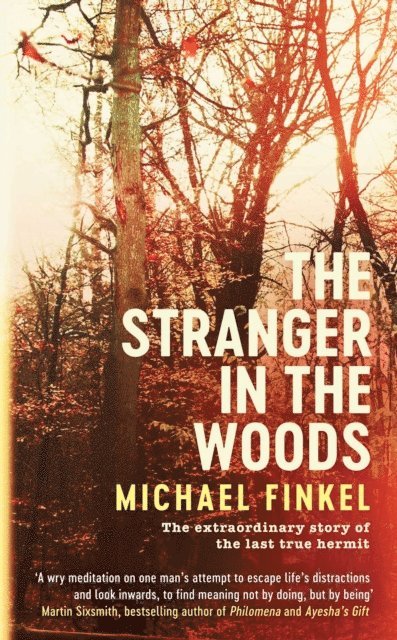 Michael Finkel - Stranger in the Woods, E-bok