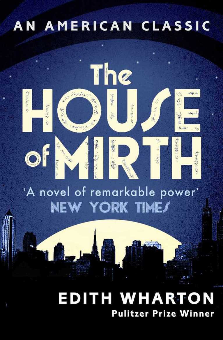 Edith Wharton - House of Mirth, E-bok