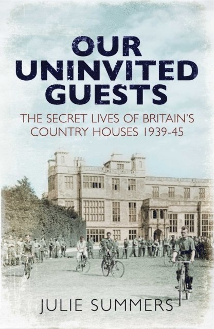 Julie Summers - Our Uninvited Guests, E-bok