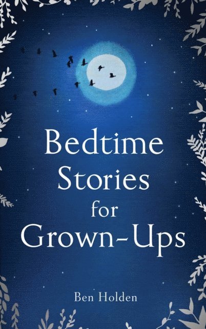 Ben Holden - Bedtime Stories for Grown-ups, E-bok