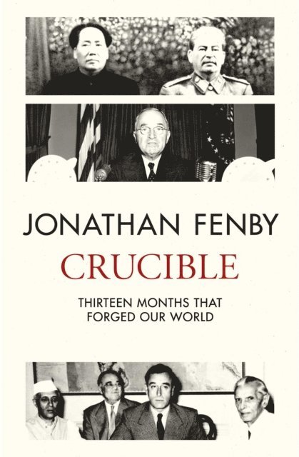 Jonathan Fenby - Crucible, E-bok