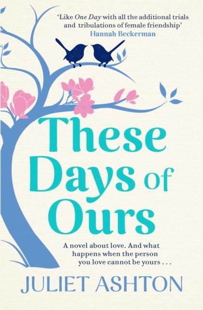 Juliet Ashton - These Days of Ours, E-bok