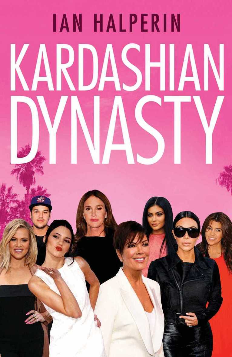 Ian Halperin - Kardashian Dynasty, E-bok