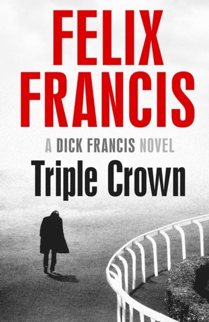 Felix Francis - Triple Crown, E-bok