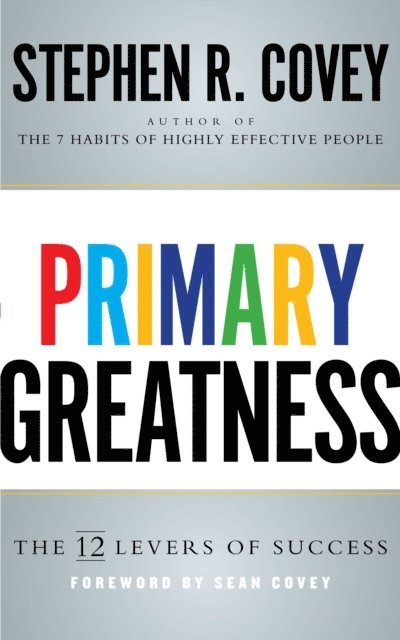 Stephen R. Covey - Primary Greatness, E-bok