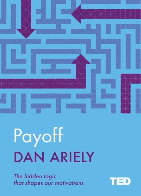 Dan Ariely - Payoff, E-bok. Tillgänglighet: Lägg i varukorg