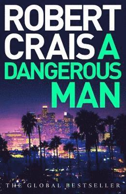 A Dangerous Man av Robert Crais
