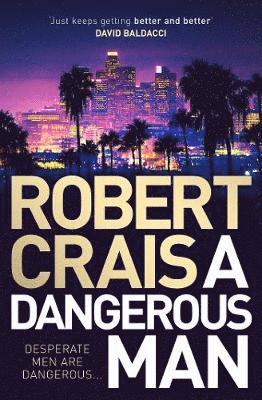 Robert Crais - Dangerous Man, Häftad