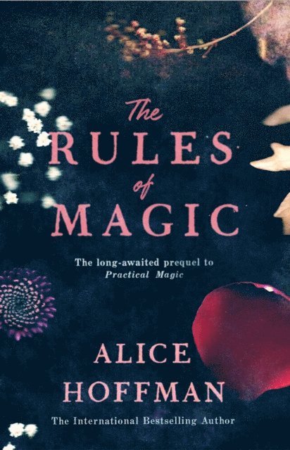 Alice Hoffman - Rules of Magic, E-bok