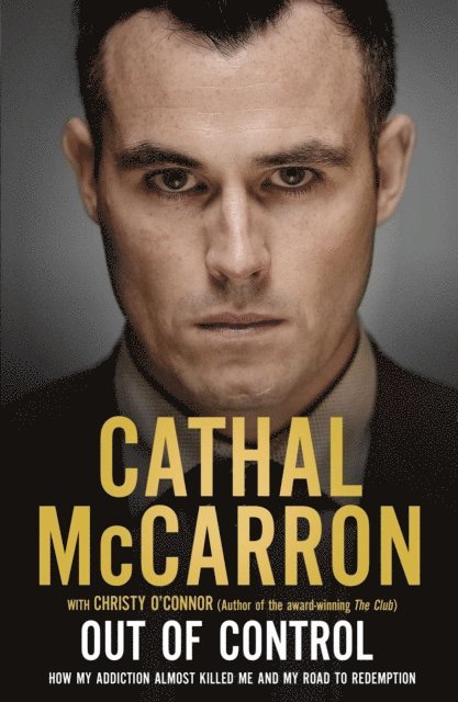 Christy O'Connor, Cathal McCarron - Out of Control, E-bok