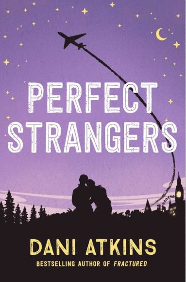 Dani Atkins - Perfect Strangers, E-bok