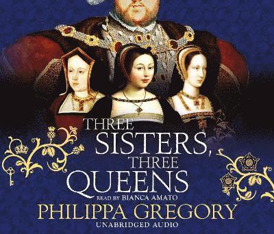 Philippa Gregory - Three Sisters, Three Queens, CD-bok