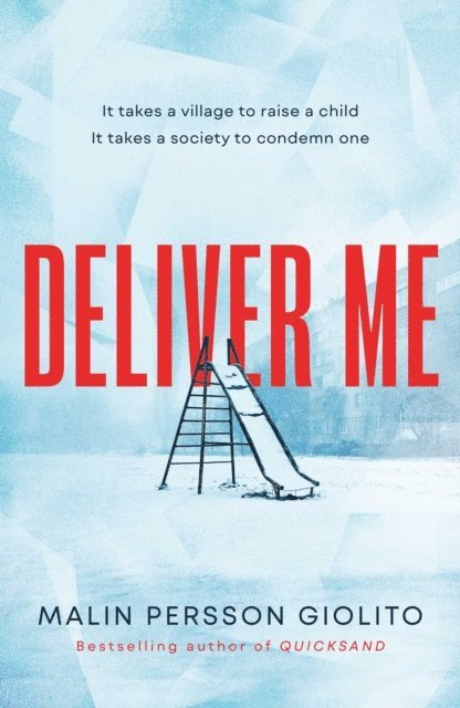Malin Persson Giolito - Deliver Me, E-bok