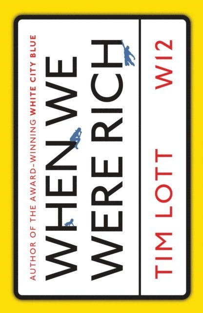 Tim Lott - When We Were Rich, E-bok