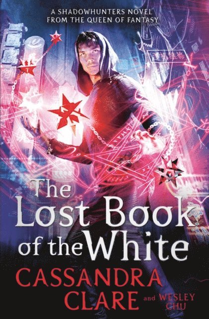Wesley Chu, Cassandra Clare - Lost Book of the White, E-bok
