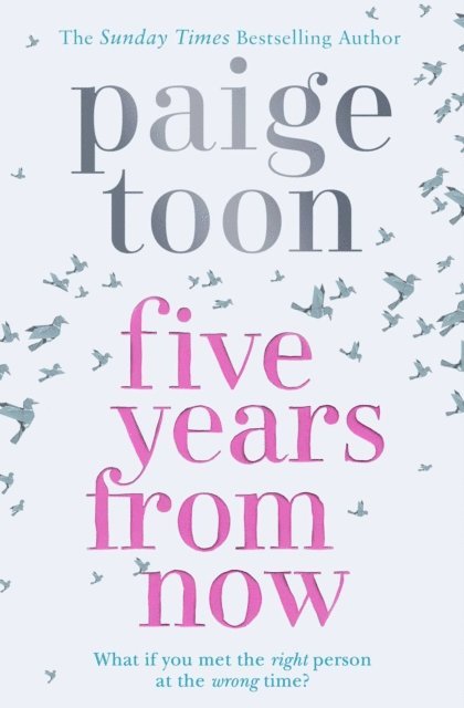 Paige Toon - Five Years From Now, E-bok
