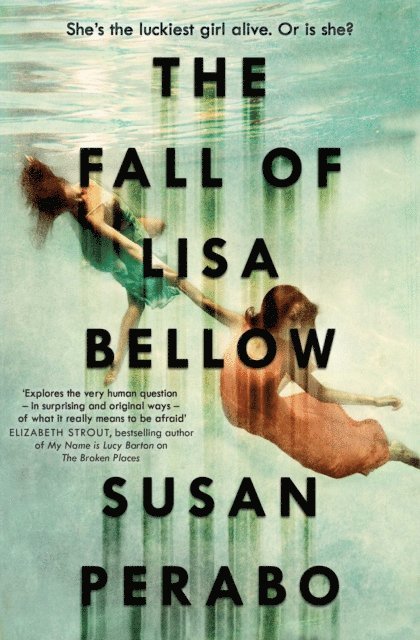 Susan Perabo - Fall Of Lisa Bellow, E-bok