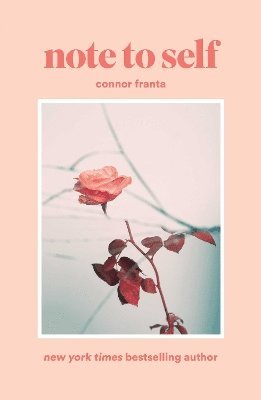 Connor Franta - Note to Self, Inbunden