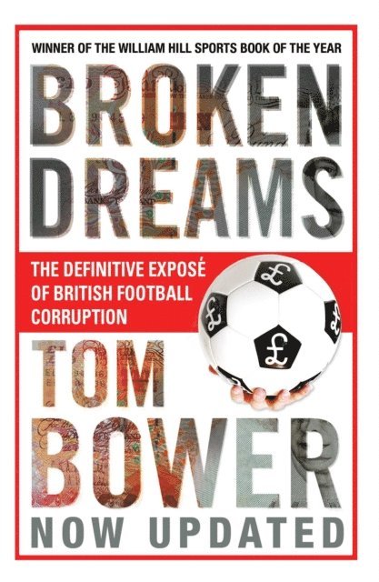 Tom Bower - Broken Dreams, E-bok