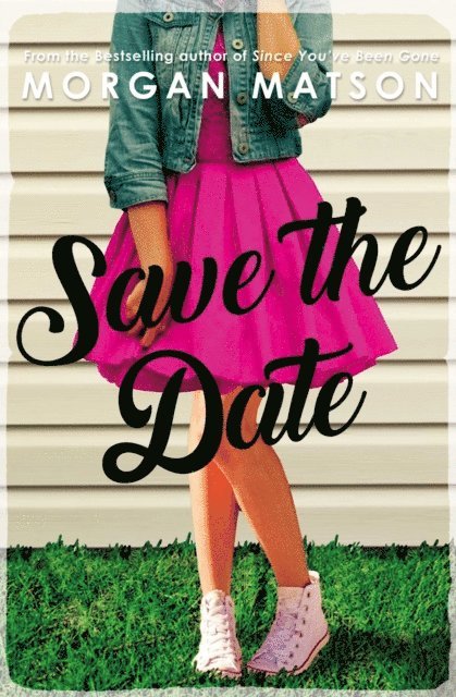 Morgan Matson - Save the Date, E-bok