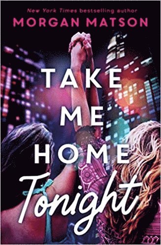 Morgan Matson - Take Me Home Tonight, Häftad
