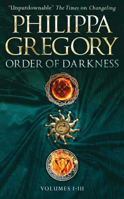 Philippa Gregory - Order of Darkness: Volumes i-iii, E-bok