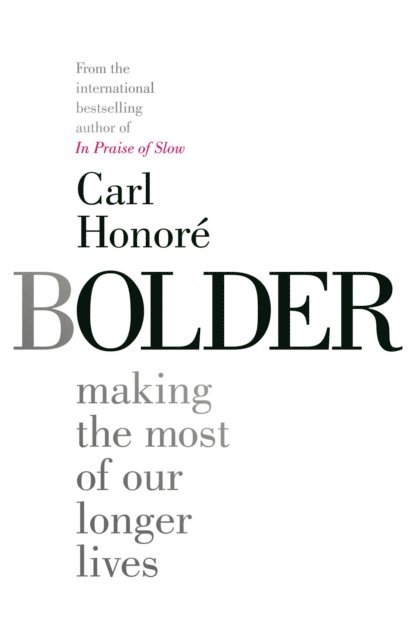 Carl Honore - Bolder, E-bok