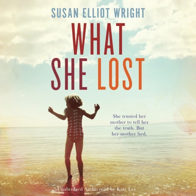 Susan Elliot Wright - What She Lost, Ljudbok
