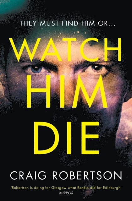 Craig Robertson - Watch Him Die, E-bok