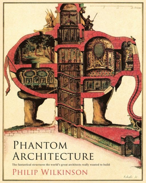 Philip Wilkinson - Phantom Architecture, E-bok