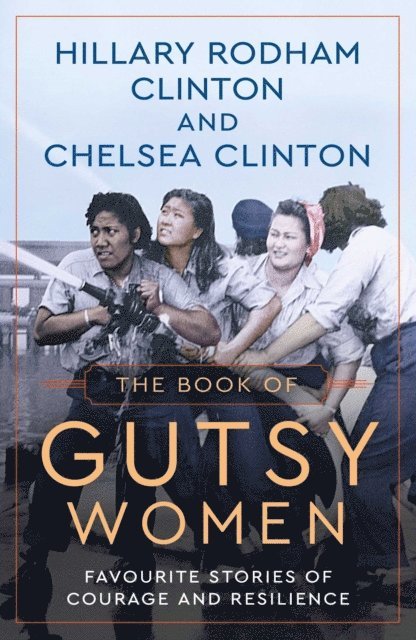 Chelsea Clinton, Hillary Rodham Clinton - Book of Gutsy Women, E-bok