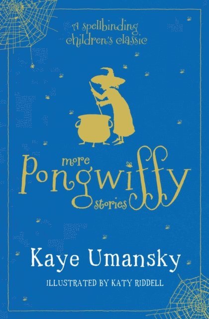 Kaye Umansky - More Pongwiffy Stories, E-bok
