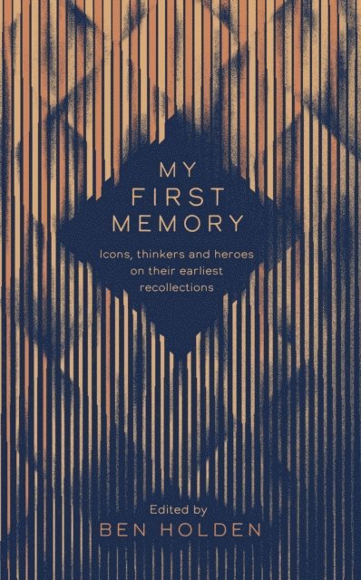 Ben Holden - My First Memory, E-bok