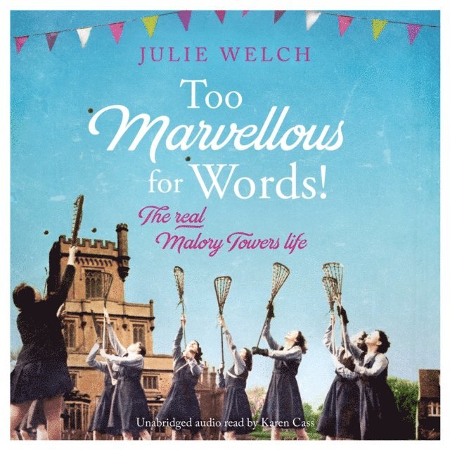 Julie Welch - Too Marvellous For Words, Ljudbok