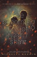 The Becoming of Noah Shaw: Volume 1