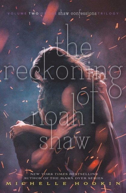Michelle Hodkin - Reckoning of Noah Shaw, E-bok