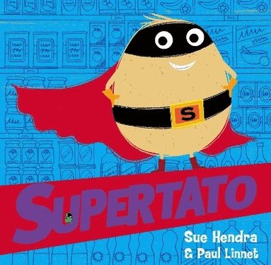 Supertato by Sue Hendra
