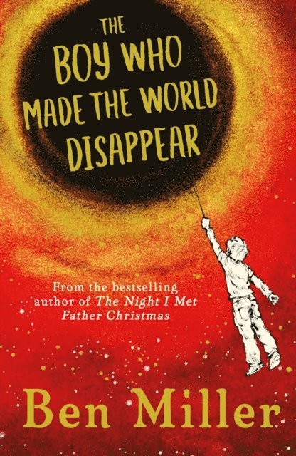 Ben Miller - Boy Who Made the World Disappear, E-bok