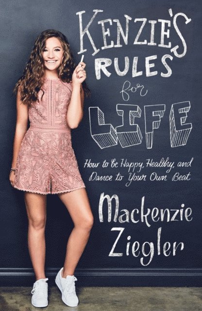 Mackenzie Ziegler - Kenzie's Rules For Life, E-bok. Tillgänglighet: Lägg i varukorg