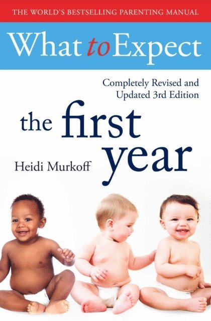 Heidi Murkoff - What To Expect The 1st Year [rev Edition], E-bok