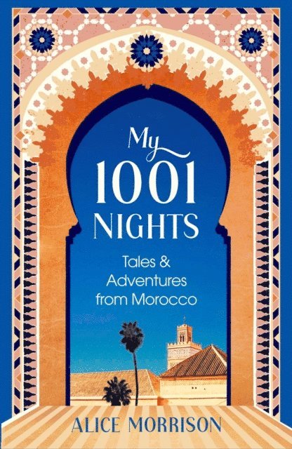 Alice Morrison - My 1001 Nights, E-bok
