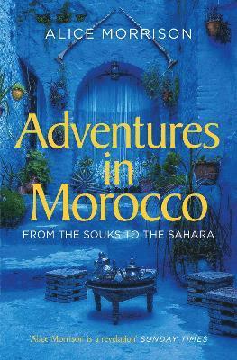 Alice Morrison - Adventures in Morocco, Häftad