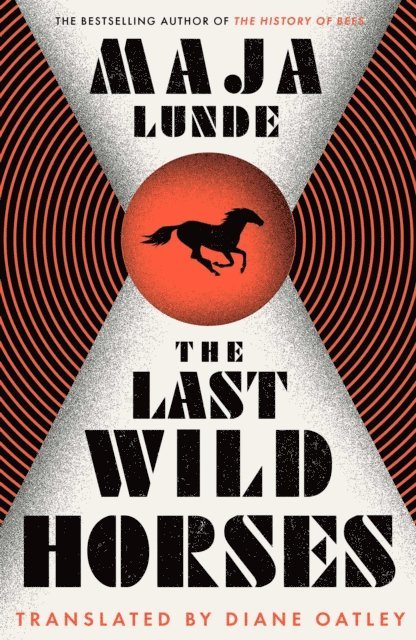 Maja Lunde - Last Wild Horses, E-bok