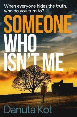Danuta Kot - Someone Who Isn't Me, Häftad